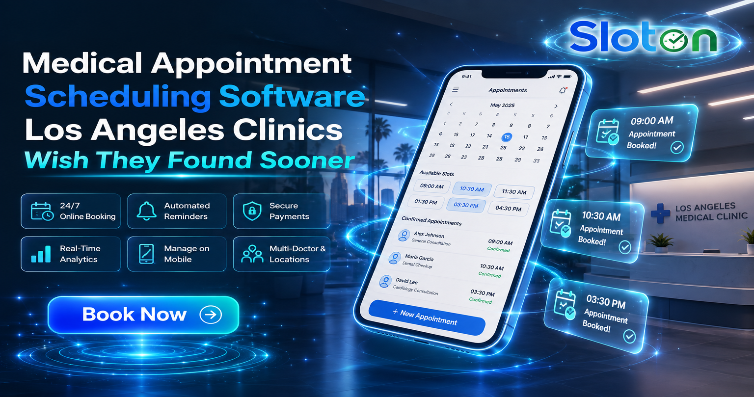 Medical Appointment Scheduling Software Los Angeles Clinics Wish They Found Sooner.