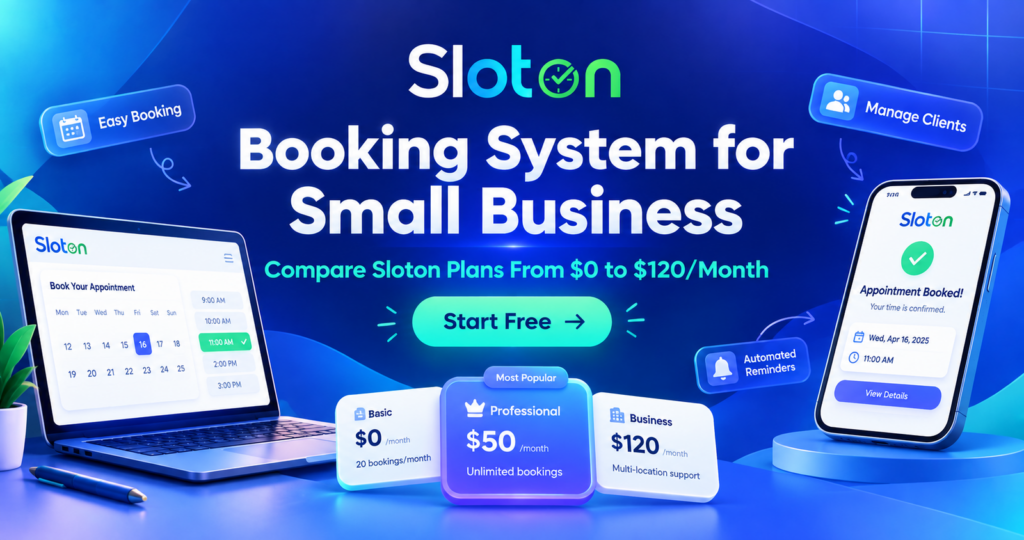 Booking System for Small Business: Compare Sloton Plans From $0 to $120/Month (Start Free)